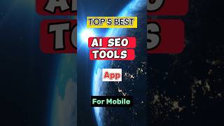 Top 5 Best Mobile Ai SEO Tools For Mobile #apps #azhar_tech #operatingsystem