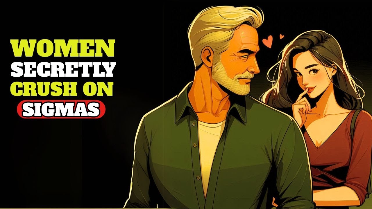 7 Signs Sigma Males Are Every Woman's Secret Crush