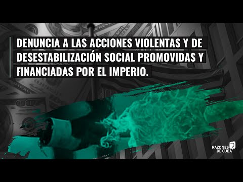 Denuncia a las acciones violentas y de desestabilización promovidas y financiadas desde EEUU