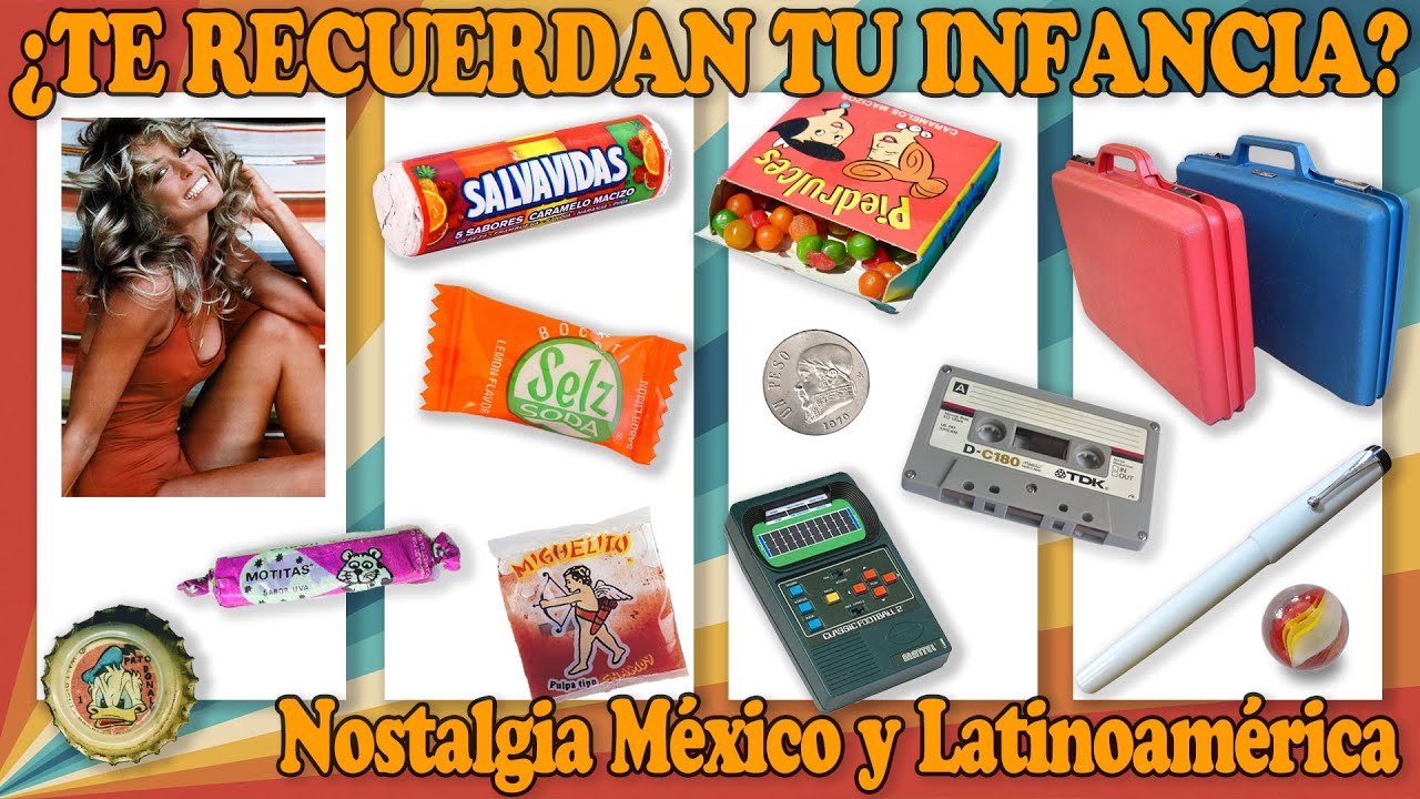 Recuerdos de la Infancia, 70s y 80s, México y Latinoamérica