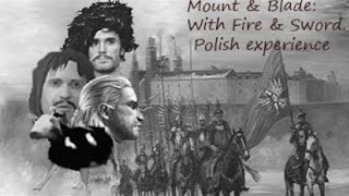 Mount & Blade: With Fire & Sword. Polish experience.