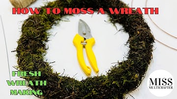 How To Make A Fresh Moss Wreath