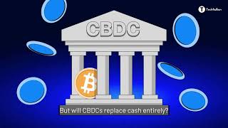 Cbdcs Explained Will Digital Currencies Replace Cash?
