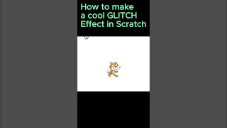 How to make a GLITCH effect in scratch!