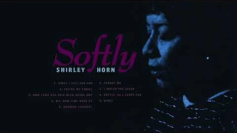 Shirley Horn: Softly (1988)