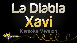 Xavi - La Diabla (Karaoke Version)