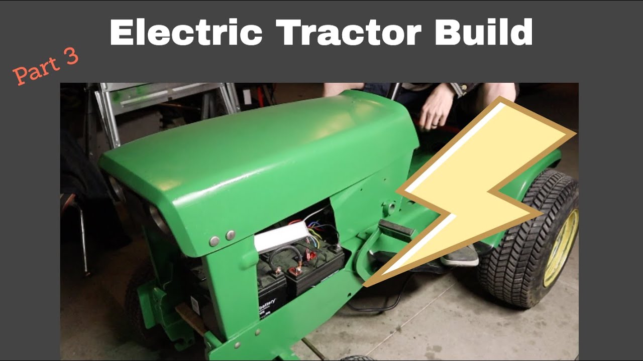 Electric John Deere Tractor Build (Part3) YouTube