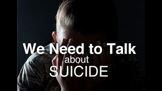 We Need To Talk:  Suicide