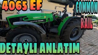 DEUTZ-FAHR  4065 EF COMMONRAİL  DETAYLI ANLATIM... SONUNDA GELDİ...