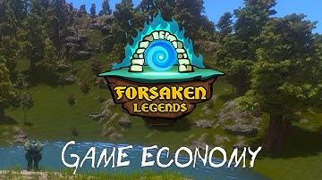Forsaken Legends - Game Economy - Multiplayer Open World Procedural Sandbox Game