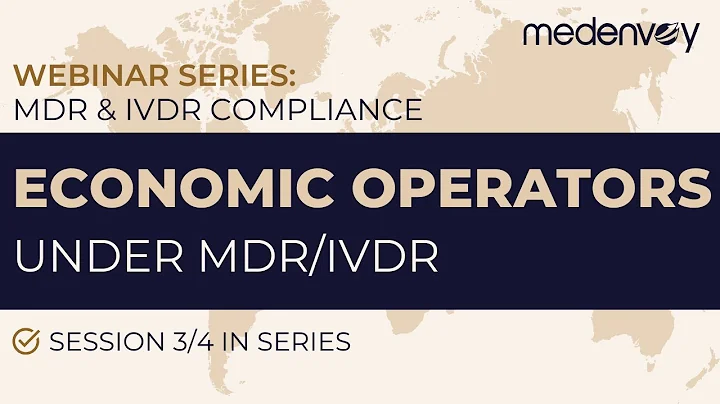 Economic Operators Under the MDR and IVDR | MDR and IVDR Compliance Webinar