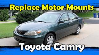 Replace Motor Mounts - 2003 Toyota Camry (2002 - 2006), 2.4L, 4 cyl