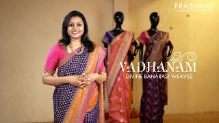 Presenting V A D H A N A M | Divine weaves of Banaras | Prashanti screenshot 5