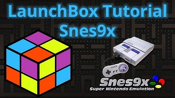 Super Nintendo Emulation for Beginners with SNES9x - LaunchBox Tutorials