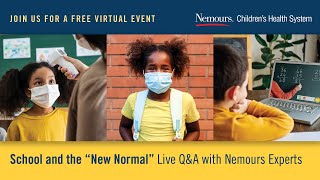 School and the “New Normal” with Pediatrician, Dr. William McNett - Nemours Children's Health System