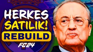 TÜM TAKIM SATILIYOR! // REAL MADRID HERKES SATILIK REBUILD CHALLENGE // FC 24 KARİYER MODU