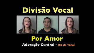 Por Amor - Divisão vocal - Kit do Tenor - Adoração Central (Gratuito)