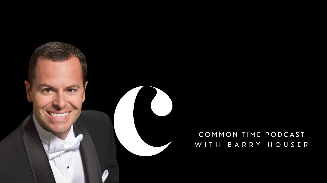 Barry Houser | Common Time Podcast