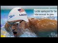 Ryan Lochte Apologizes
