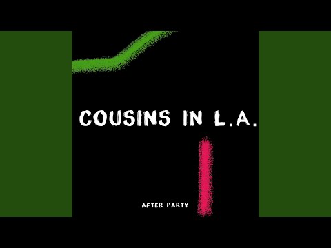 Cousins in L.A - After Party (chords)