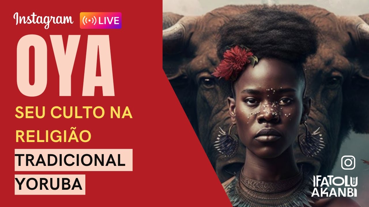 Oya - curiosidades sobre seu culto - Repost Live do Instagram