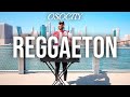 Reggaeton mix 2022  the best of reggaeton 2022 by osocity