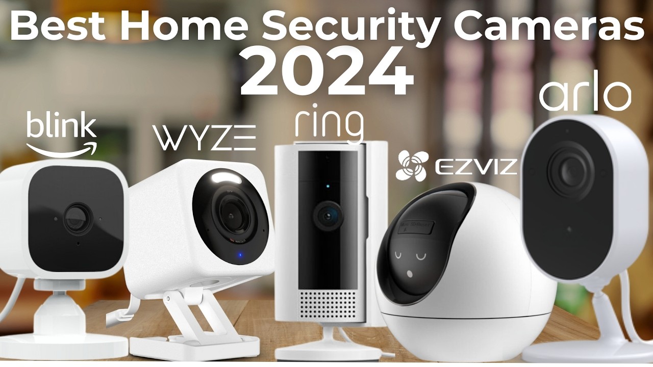 Top 5: Best Home Security Cameras 2024 [Tested & Compared!] - YouTube