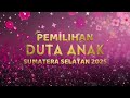 GRAND FINAL PEMILIHAN DUTA ANAK INDONESIA SUMATERA SELATAN 2025
