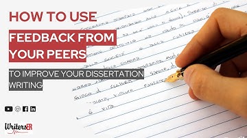 How to Use Feedback from Your Peers to Improve Your Dissertation Writing | WritersER.com