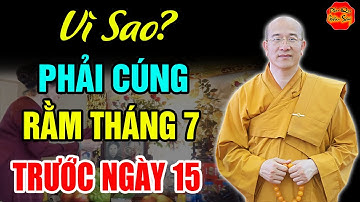 Tuyệt Đối Không CÚNG RẰM THÁNG 7 Nếu Không Biết Điều Này, Phân Biệt Lễ Cúng Cô Hồn Và Lễ Vu Lan