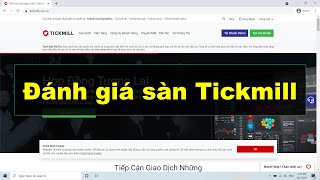 Forex | Đánh giá sàn Tickmill mới nhất. Sàn Tickmill có lừa đảo không? Có nên giao dịch Tickmill?