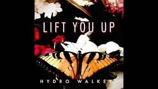 Hydro Walkers - Lift You Up (Original Mix)