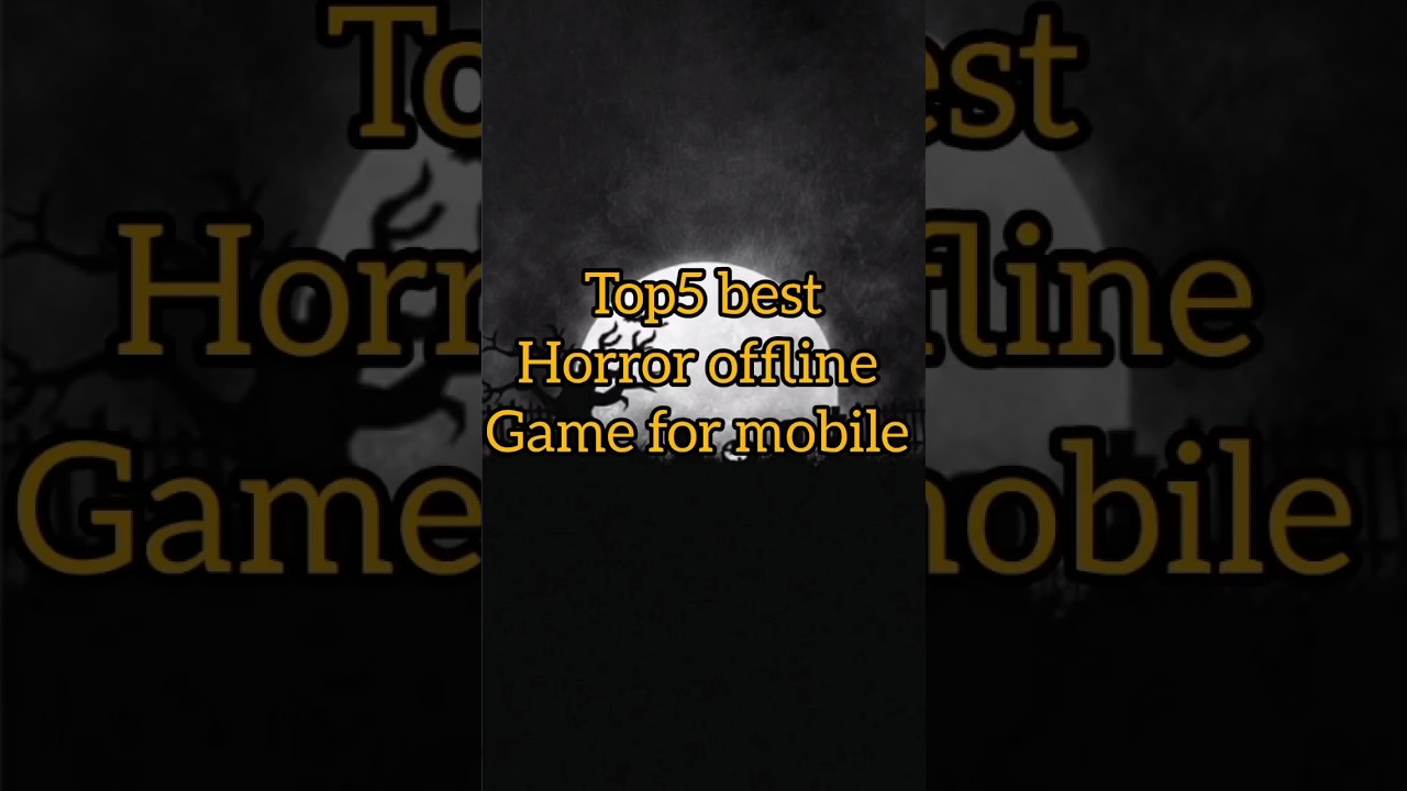 Top 5 best offline 👹👹 horror games for mobile