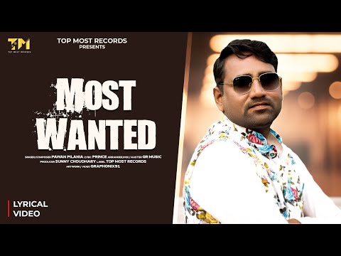 MOST WANTED | Pawan Pilania | New Haryanvi Song 2025 | TopMost Records | GR Music | Haryanvi Song