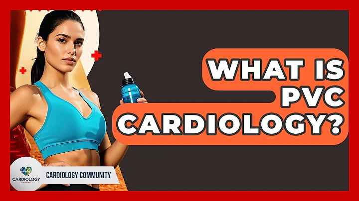 What Is PVC Cardiology? - Cardiology Community