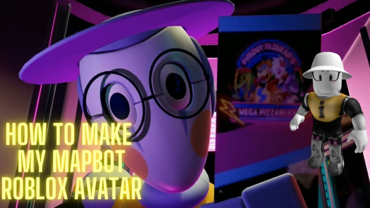 how to make my Mapbot roblox avatar Fnaf Security Breach - YouTube