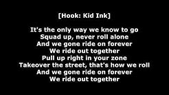 Kid Ink - Ride Out (Lyrics) ft. Tyga, Wale, YG & R  - Durasi: 3:33. 