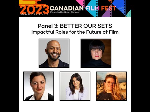 BETTER OUR SETS - 2023 Canadian Film Fest presented by Super Channel