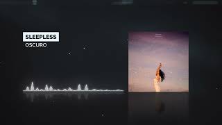 Oscuro - Sleepless [HD]