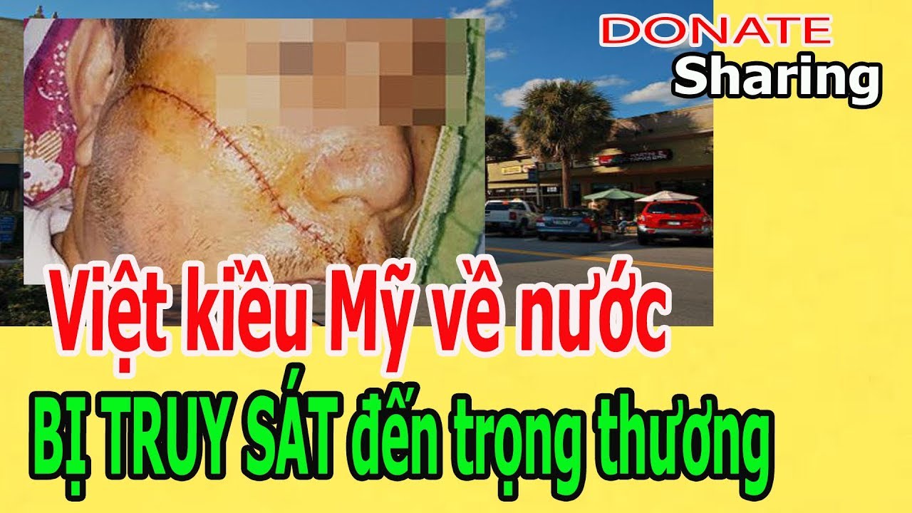 Donate Sharing | Việt kiều Mỹ về nước B,Ị TR,U,Y S,Á,T... - youtube
