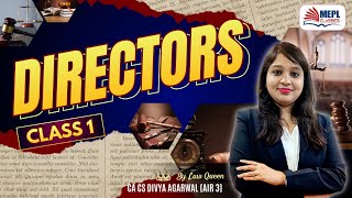 DIRECTORS - Class 1 By Divya Agarwal Mam | For CMA Inter/Final &amp; CS Executive | MEPL