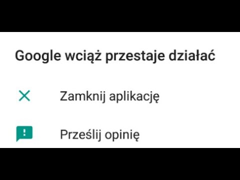 Google wciąż przestaje działać - jak to naprawić