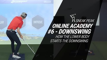 SNEAK PEAK OF NEW ONLINE ACADEMY #6 - Start of Downswing - How the Lower Body Works