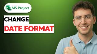 How to Change The Date Format in Microsoft Project [2026 Full Guide]