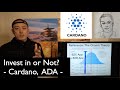 Invest in or Not? - Cardano, ADA