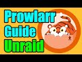 Prowlarr setup on unraid a guide