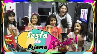 Festa Do Pijama - Parte 1