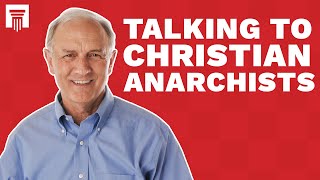How Do You Engage in Conversation with a Christian Anarchist?