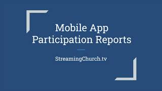 Church Mobile App Participation Report | SCTV Help Video screenshot 2