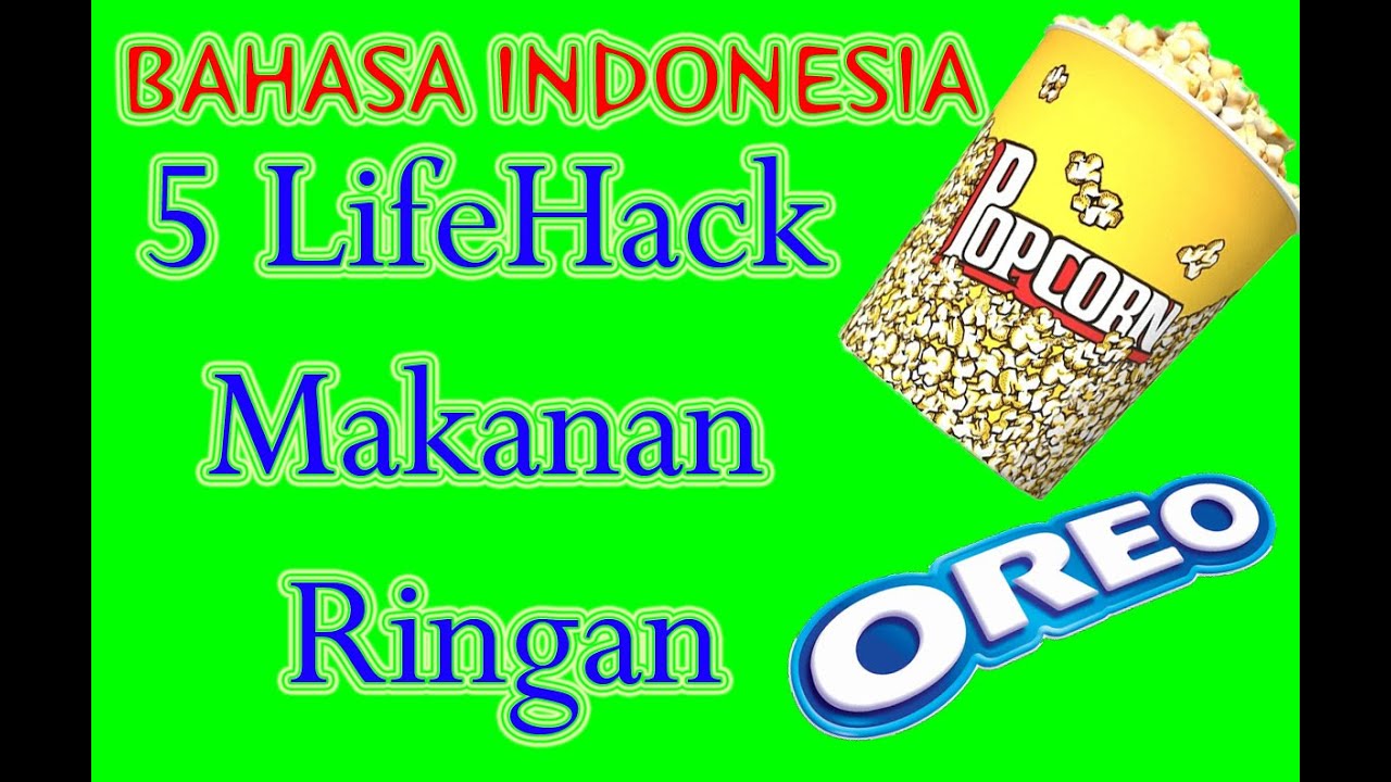 LifeHack Indonesia : 5 Lifehack untuk Makanan Ringan ...